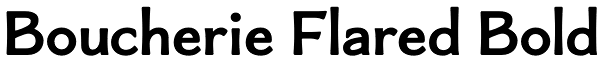 Boucherie Flared Bold Font