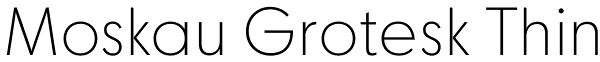 Moskau Grotesk Thin Font
