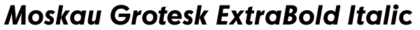Moskau Grotesk ExtraBold Italic Font