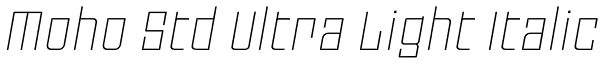 Moho Std Ultra Light Italic Font