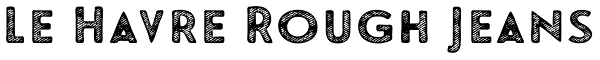 Le Havre Rough Jeans Font