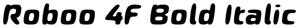 Roboo 4F Bold Italic Font