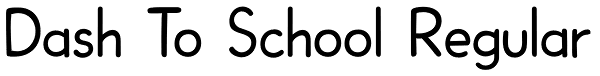 Dash To School Regular Font
