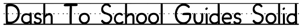 Dash To School Guides Solid Font