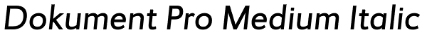Dokument Pro Medium Italic Font