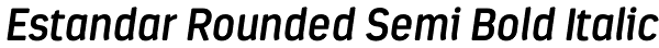 Estandar Rounded Semi Bold Italic Font