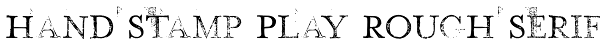 Hand Stamp Play Rough Serif Font