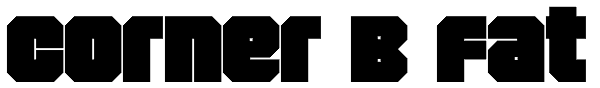 Corner B Fat Font