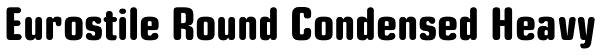 Eurostile Round Condensed Heavy Font