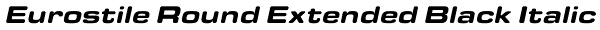 Eurostile Round Extended Black Italic Font