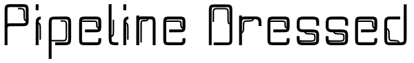 Pipeline Dressed Font