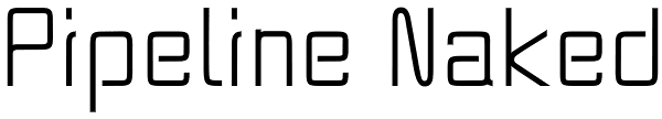 Pipeline Naked Font