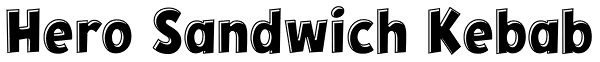 Hero Sandwich Kebab Font