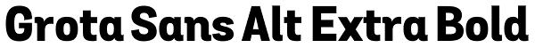 Grota Sans Alt Extra Bold Font