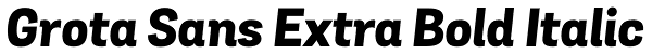 Grota Sans Extra Bold Italic Font
