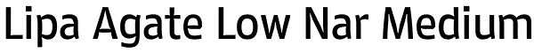 Lipa Agate Low Nar Medium Font
