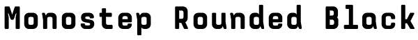 Monostep Rounded Black Font