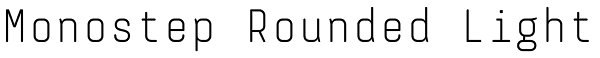Monostep Rounded Light Font