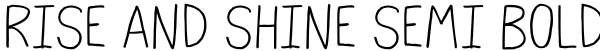 Rise And Shine Semi Bold Font