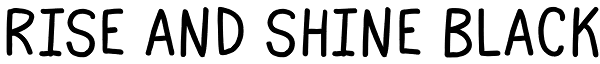 Rise And Shine Black Font