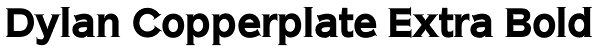 Dylan Copperplate Extra Bold Font