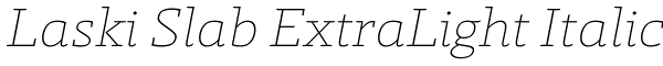 Laski Slab ExtraLight Italic Font