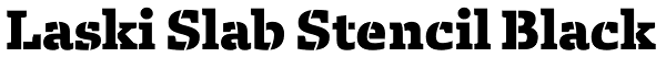 Laski Slab Stencil Black Font