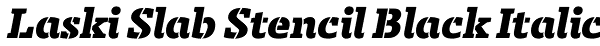Laski Slab Stencil Black Italic Font