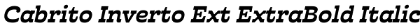 Cabrito Inverto Ext ExtraBold Italic Font