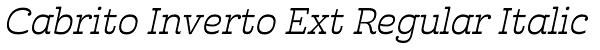 Cabrito Inverto Ext Regular Italic Font