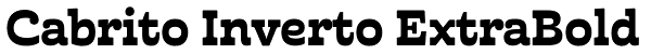 Cabrito Inverto ExtraBold Font