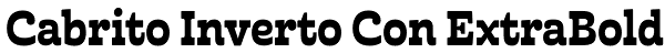 Cabrito Inverto Con ExtraBold Font