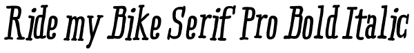 Ride my Bike Serif Pro Bold Italic Font