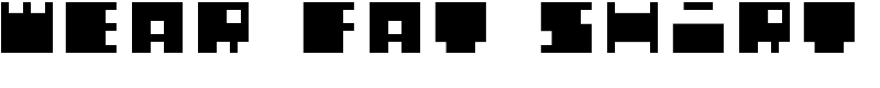 WEAR FAT SHIRT Font