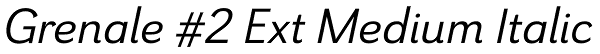 Grenale #2 Ext Medium Italic Font