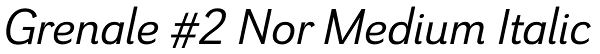Grenale #2 Nor Medium Italic Font