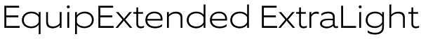 EquipExtended ExtraLight Font