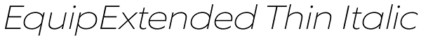 EquipExtended Thin Italic Font